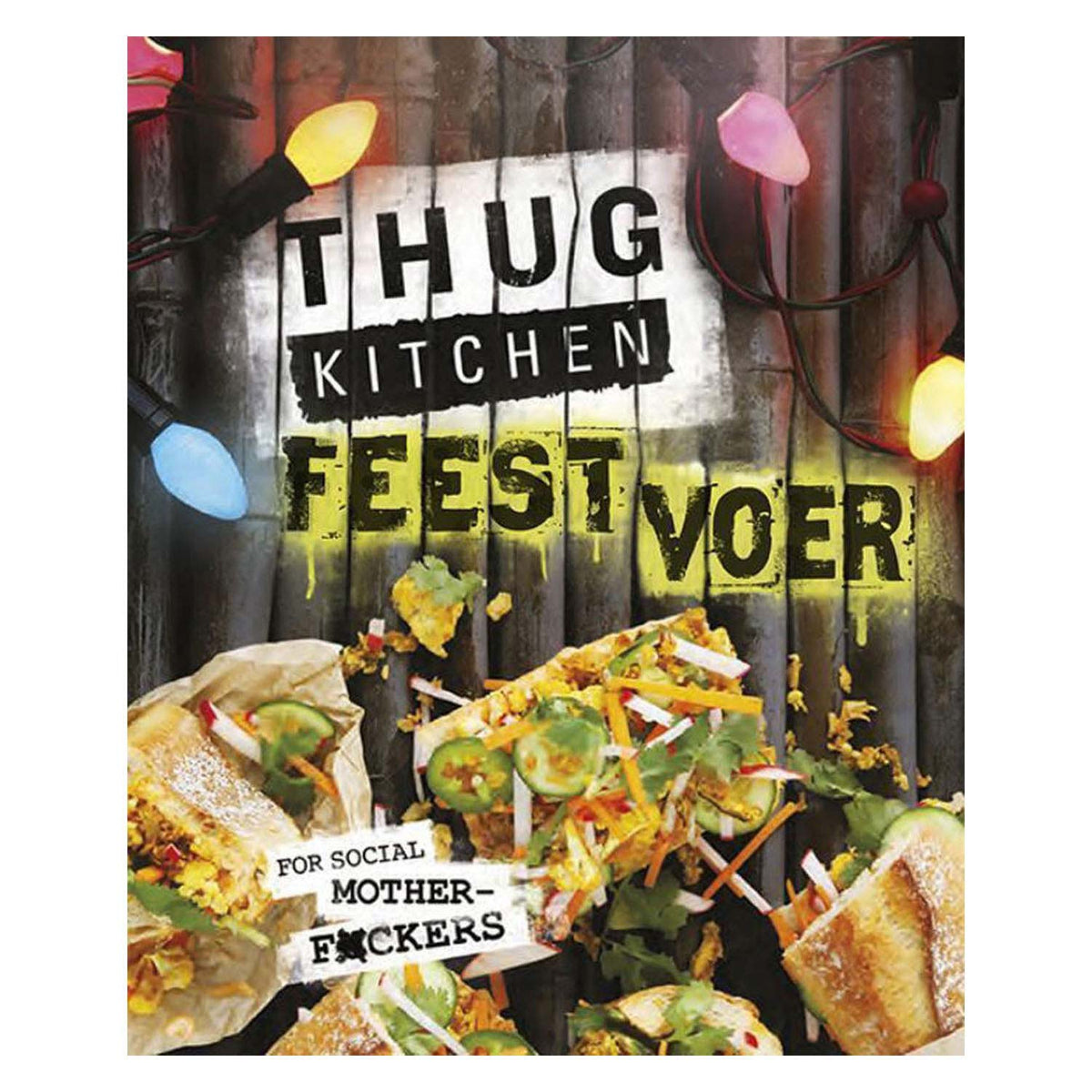 Mondikaart Thug Kitchen, cibo per feste